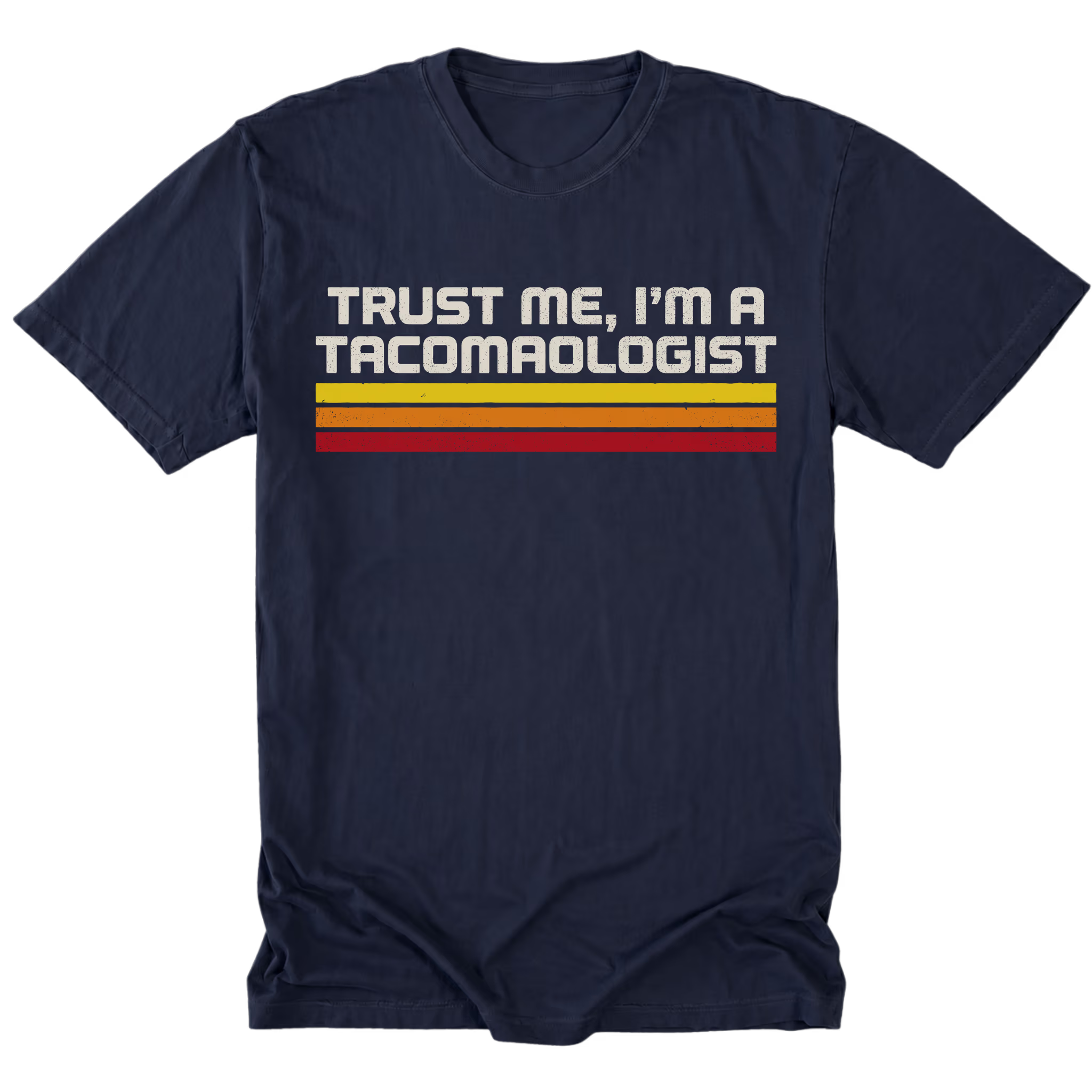 Navy Tall Tee featuring the Trust Me I’m a Tacomologist design on the front by Trail Snark.