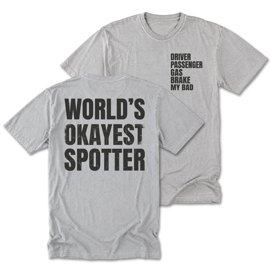 Light Steel Tall Tee featuring the World’s Okayest Spotter design on the back by Trail Snark.