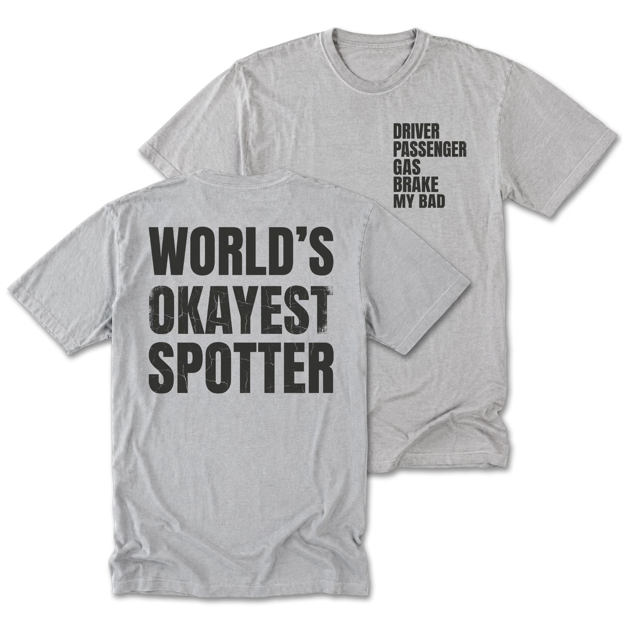 Light Steel Tall Tee featuring the World’s Okayest Spotter design on the back by Trail Snark.