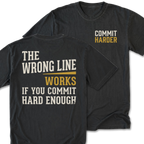 Two black graphic t-shirts shown on a plain white background, displaying the front and back designs. The front features the text 'COMMIT HARDER' in white and mustard yellow. The back features the text 'THE WRONG LINE WORKS IF YOU COMMIT HARD ENOUGH'.