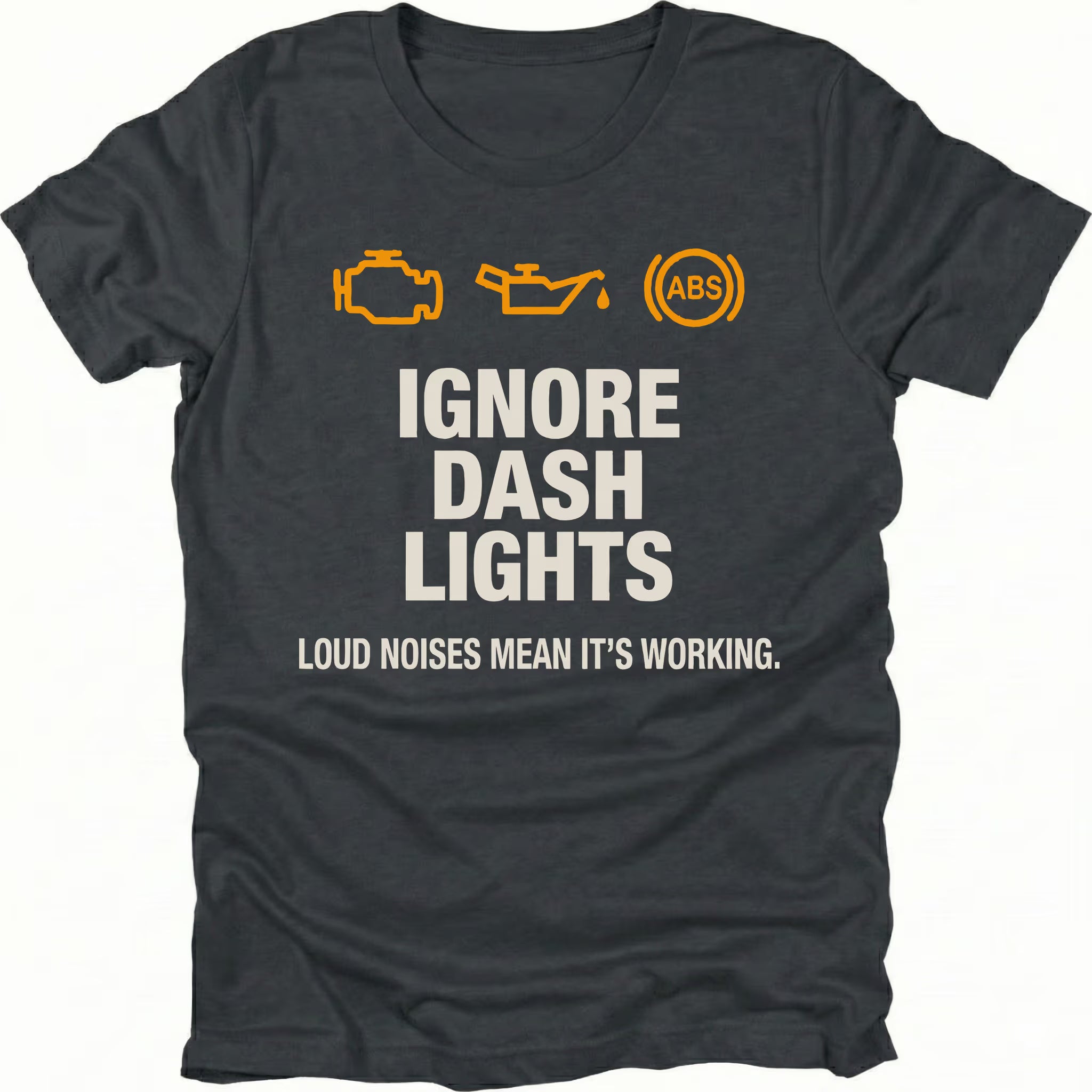 Black t-shirt with dashboard warning icons and the text Ignore Dash Lights Loud Noises Mean It’s Working, front view by Trail Snark.