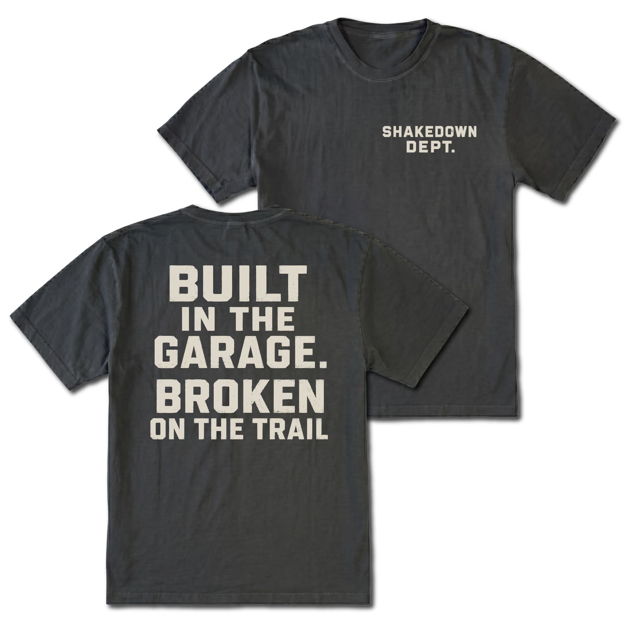 Black T-shirt with Shakedown Dept front print and Built in the Garage Broken on the Trail back design shown front and back by Trail Snark.