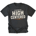Black t-shirt featuring the High Centered design on the front by Trail Snark.