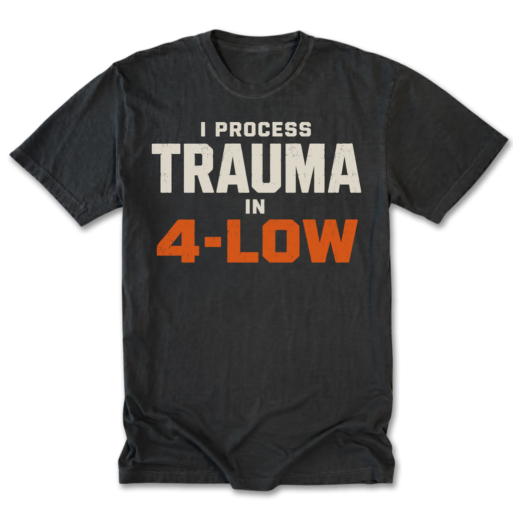 Black Tall Tee featuring the I Process Trauma in 4-Low design on the front by Trail Snark.