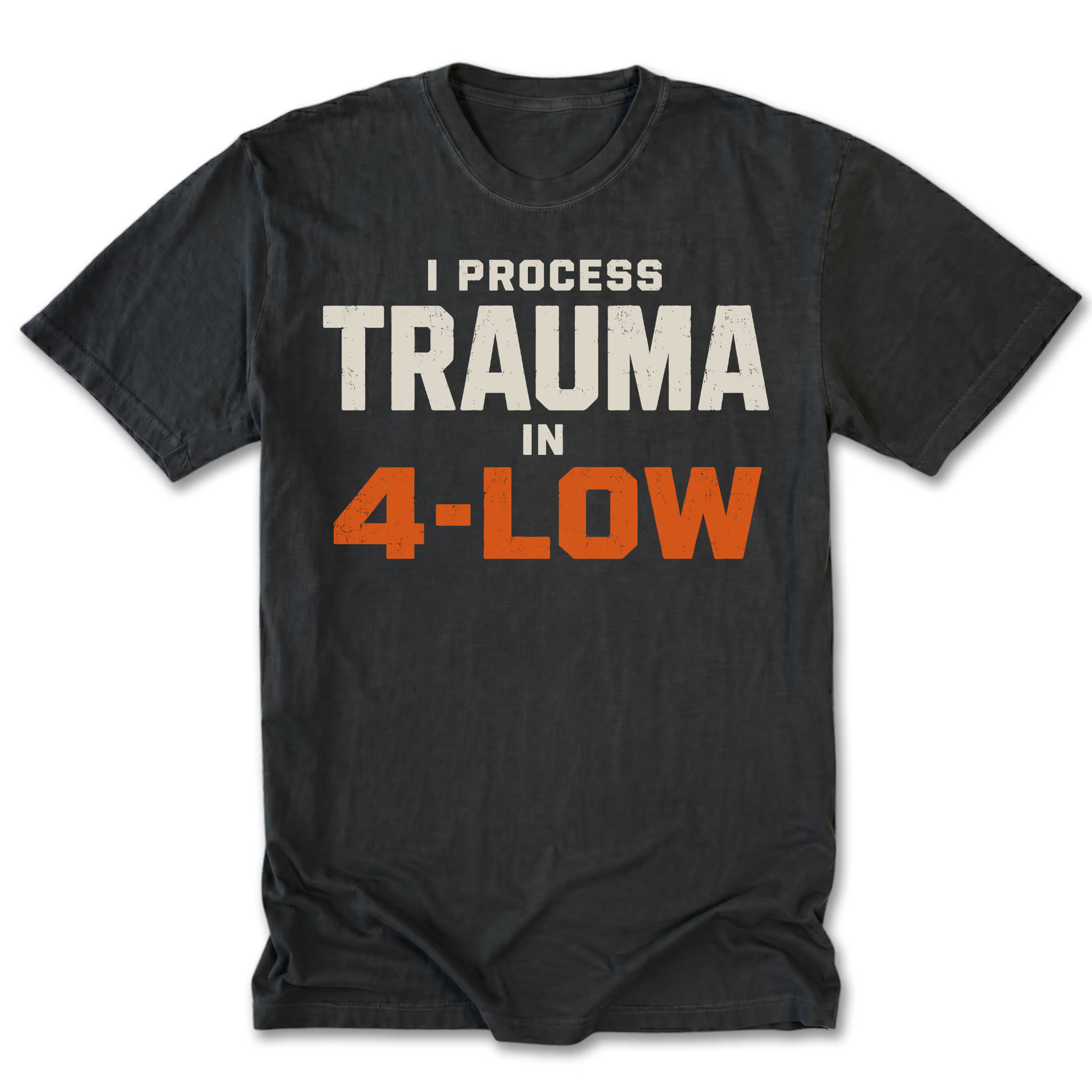 Black Tall Tee featuring the I Process Trauma in 4-Low design on the front by Trail Snark.
