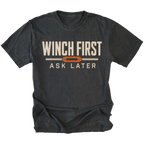 Black T-Shirt featuring the Winch First Ask Later design in front view by Trail Snark.