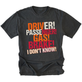 Black t-shirt featuring driver passenger gas brake i dont know bold stacked text graphic shown from the front by Trail Snark.