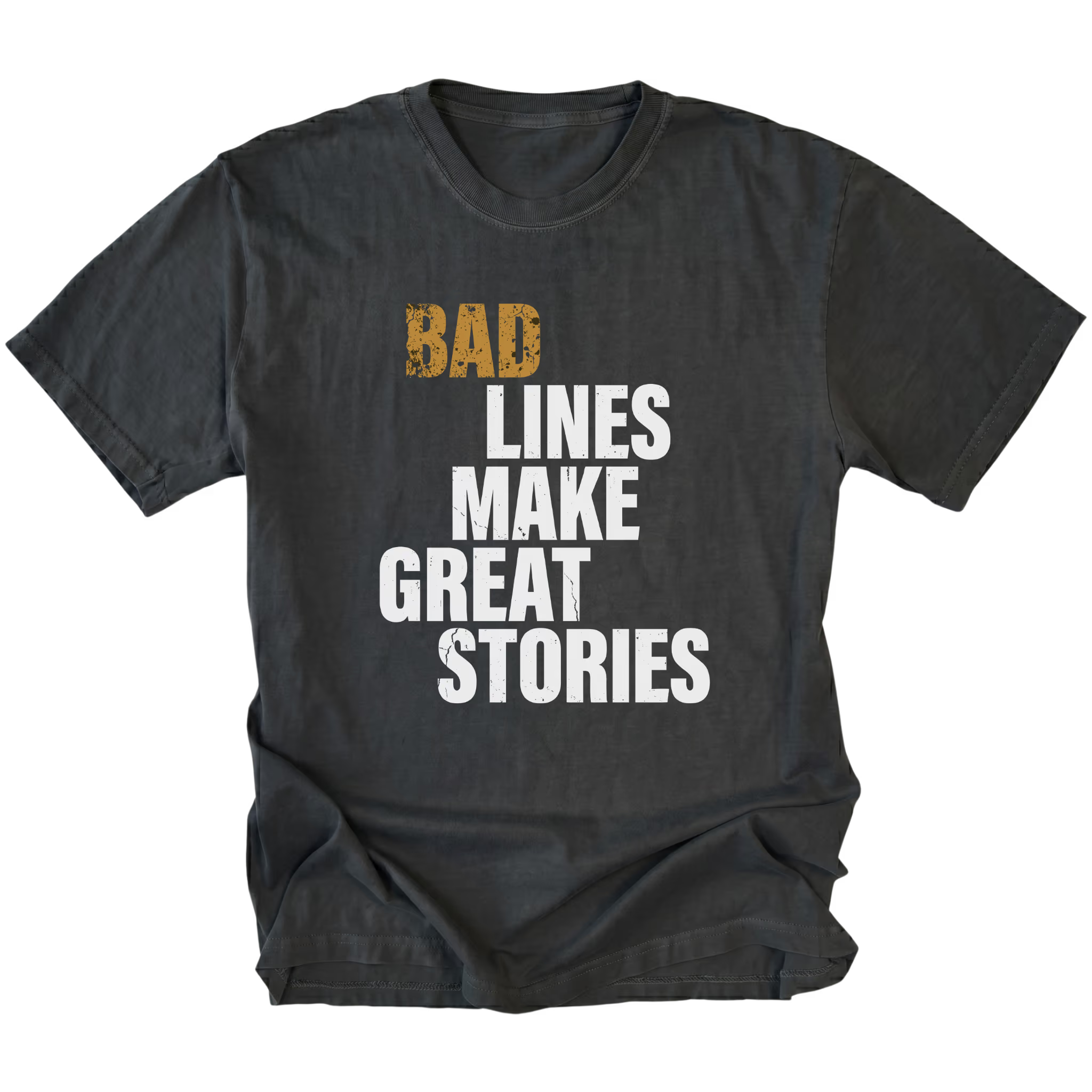 Black t-shirt featuring bad lines make great stories bold text graphic shown from the front by Trail Snark.