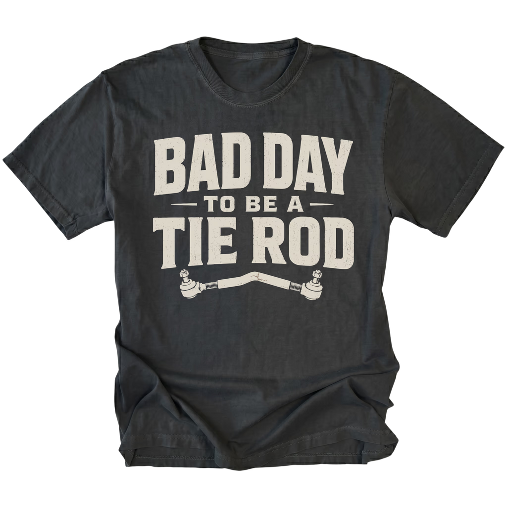 Black T-Shirt with Bad Day To Be A Tie Rod steering failure design shown from the front by Trail Snark.