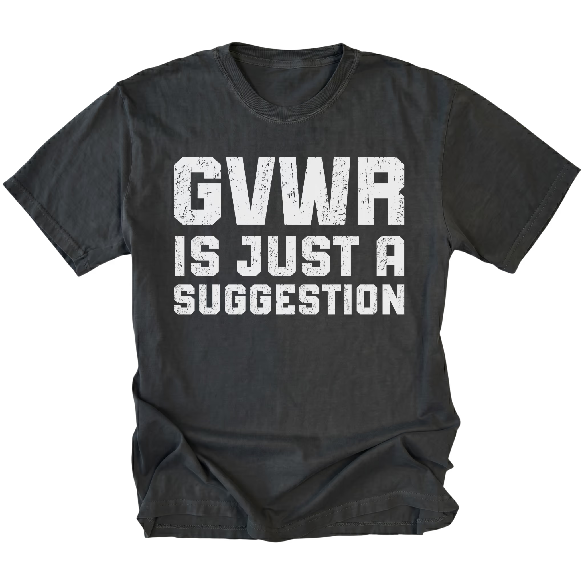Black t-shirt featuring distressed white text reading GVWR Is Just a Suggestion shown on the front by Trail Snark.