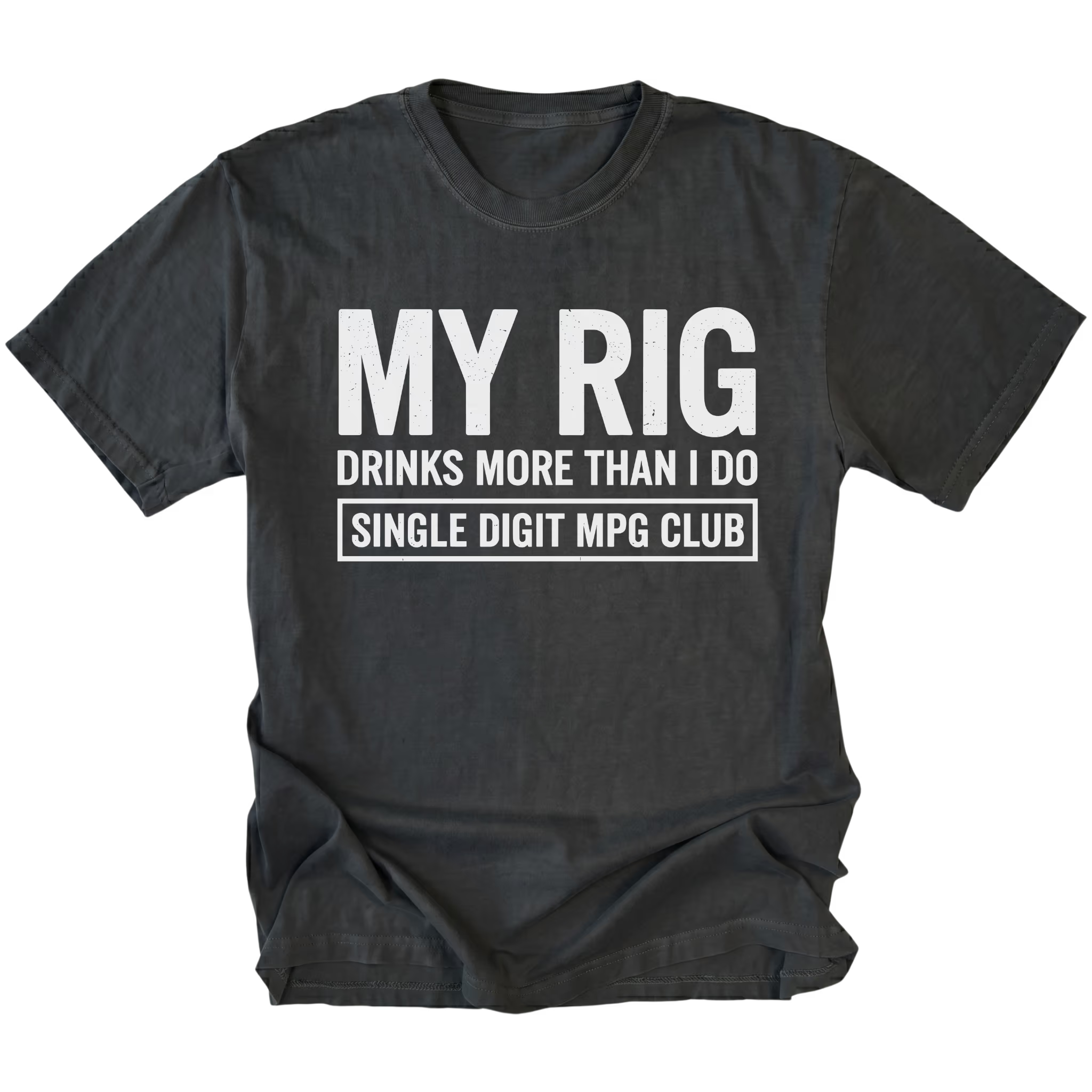 Black T-Shirt featuring My Rig Drinks More Than I Do Single Digit MPG Club design on front view by Trail Snark.