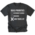 Black T-Shirt featuring Build Priorities checklist highlighting long travel kit on front view by Trail Snark.