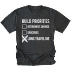 Black T-Shirt featuring Build Priorities checklist highlighting long travel kit on front view by Trail Snark.