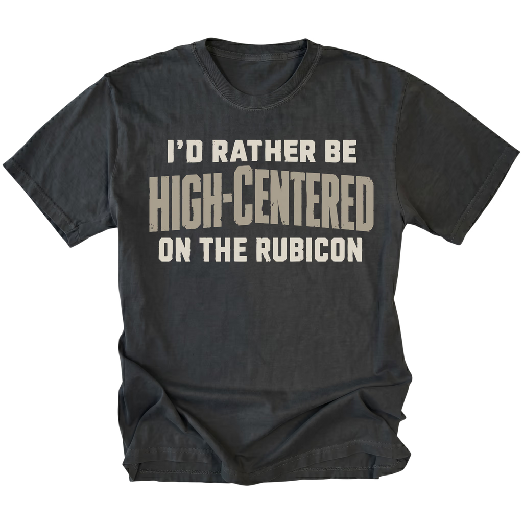 Black T-shirt featuring the High-Centered on the Rubicon design on the front by Trail Snark.