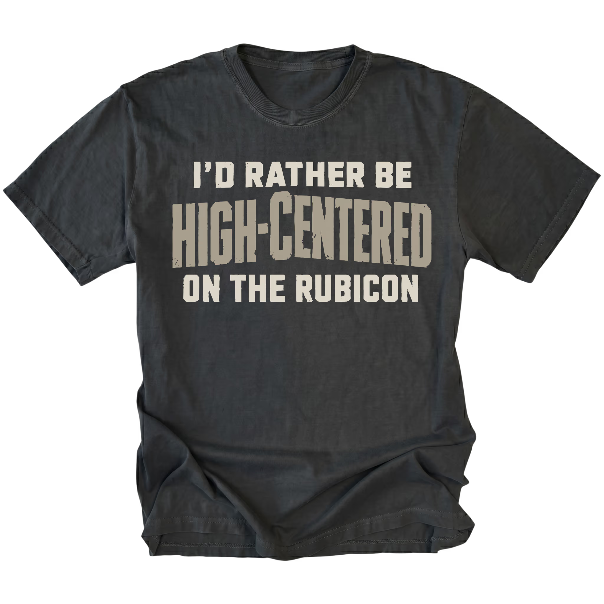 Black T-shirt featuring the High-Centered on the Rubicon design on the front by Trail Snark.