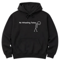 Black pullover hoodie shown from the front, with "No Wheeling Today" and a slumped, frowning stick figure printed in white across the chest.