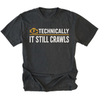 Black T-Shirt featuring the Technically It Still Crawls design on the front by Trail Snark.