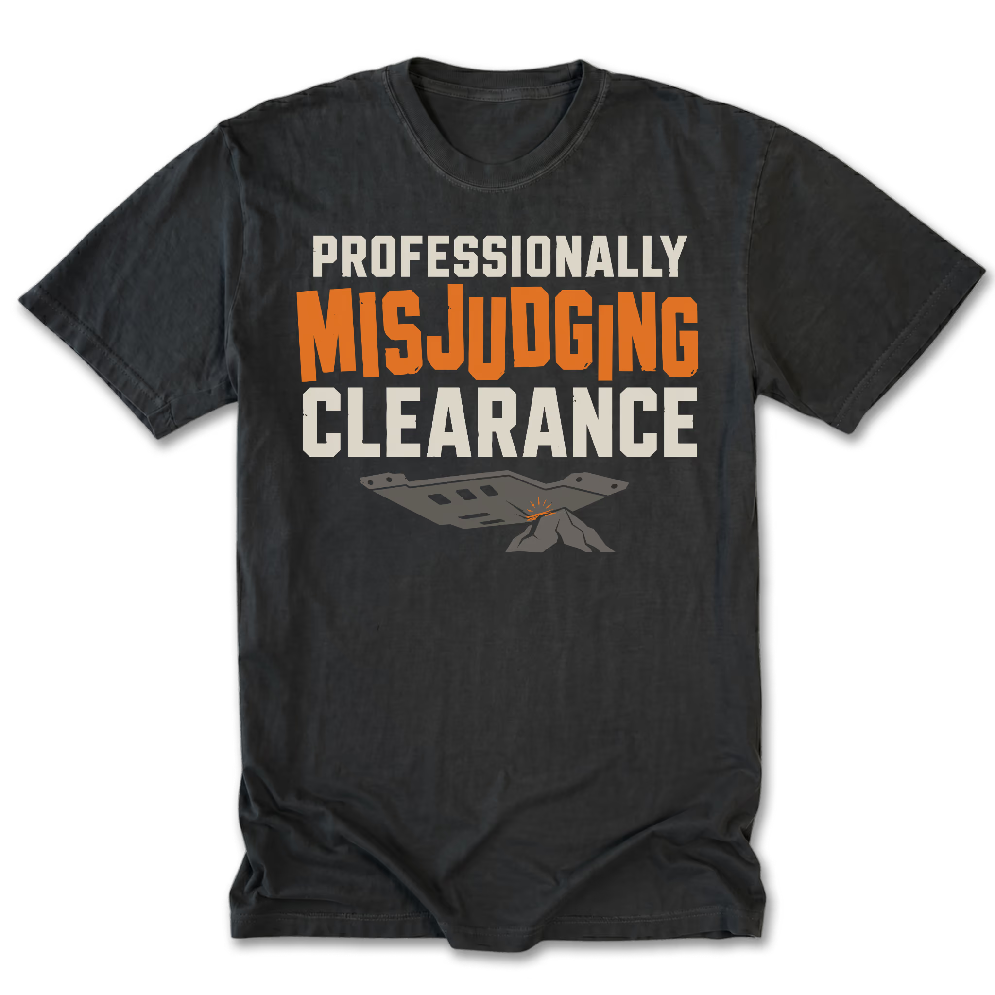 A black t-shirt with a graphic print reading 'PROFESSIONALLY MISJUDGING CLEARANCE' in white and orange lettering, featuring a small gray and orange airplane graphic below, displayed on a clean white background.