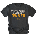 Black T-Shirt featuring the System Failure Caused By Owner design on the front by Trail Snark.