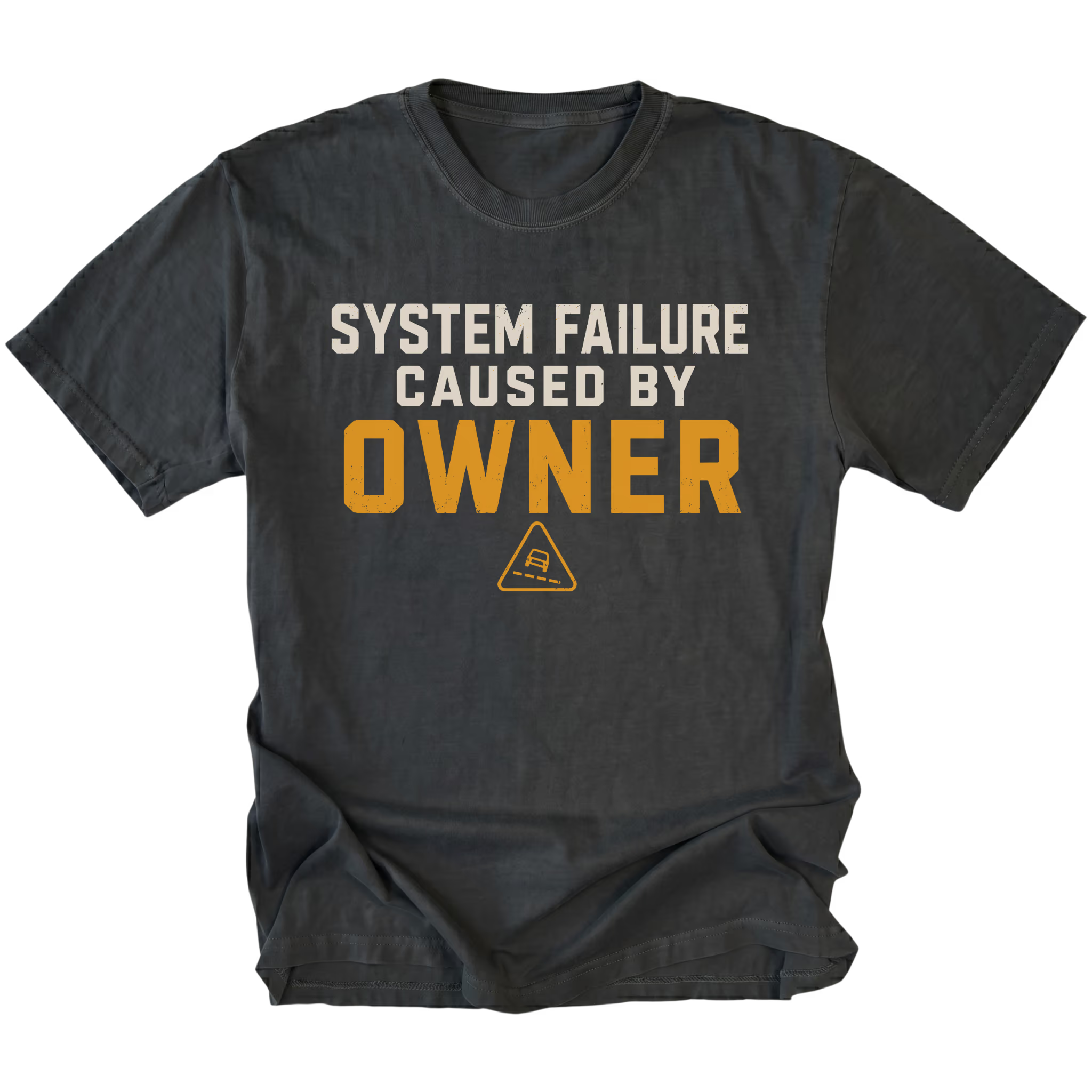Black T-Shirt featuring the System Failure Caused By Owner design on the front by Trail Snark.