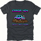 Black t-shirt featuring pixel art off-road vehicle with error 404 skill not found text graphic shown from the front by Trail Snark.