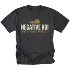 Black T-Shirt featuring the Negative ROI (But It Rides Perfect) design on the front view by Trail Snark.