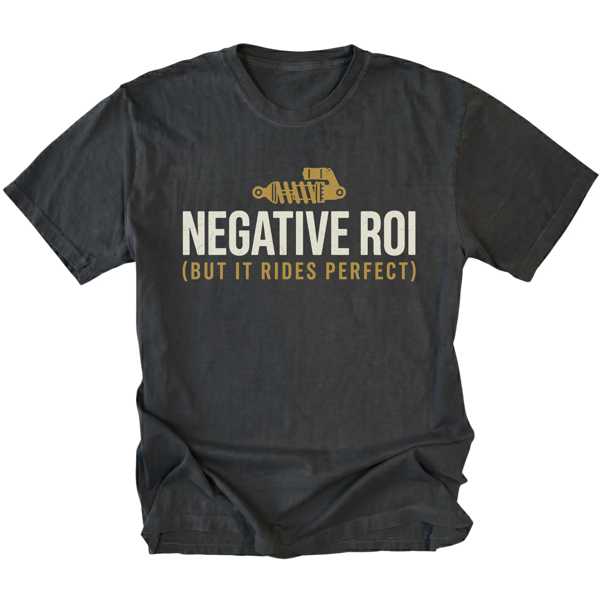 Black T-Shirt featuring the Negative ROI (But It Rides Perfect) design on the front view by Trail Snark.