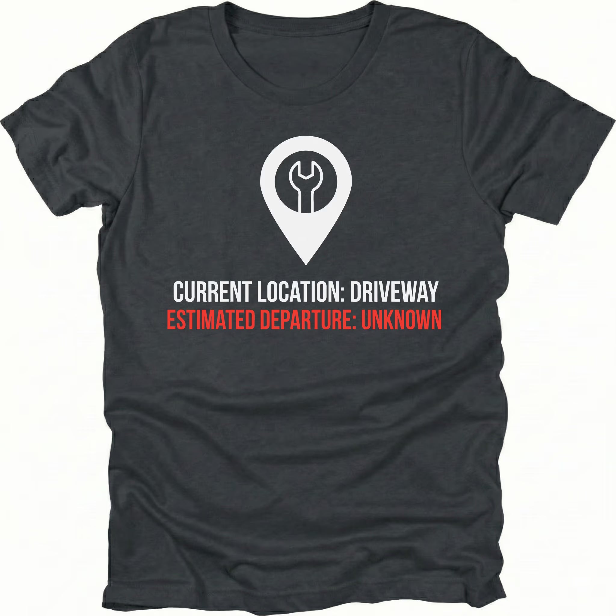 Black t-shirt featuring current location driveway estimated departure unknown graphic shown from the front by Trail Snark.