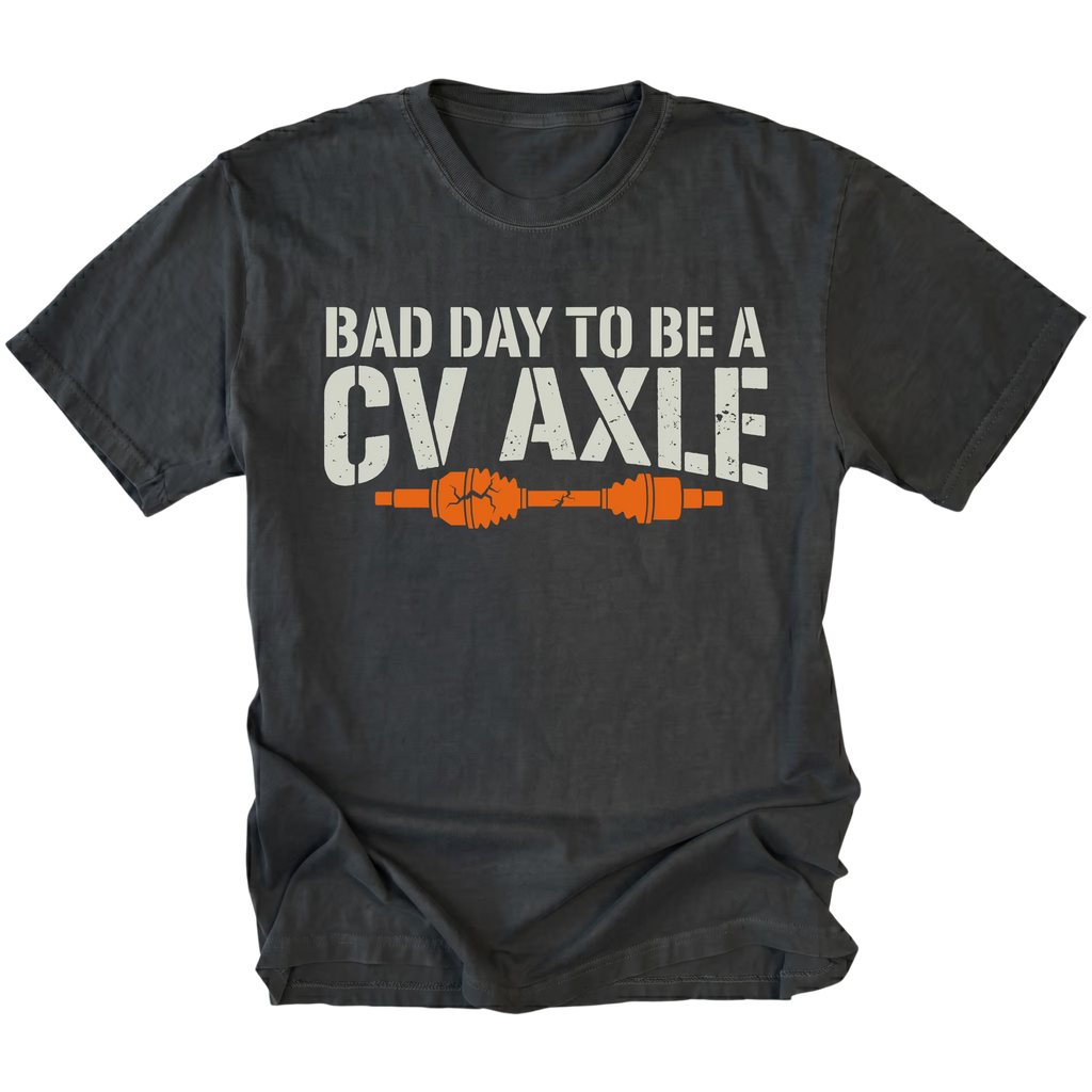 Black T-Shirt featuring Bad Day To Be A CV Axle design with broken axle graphic on front view by Trail Snark.