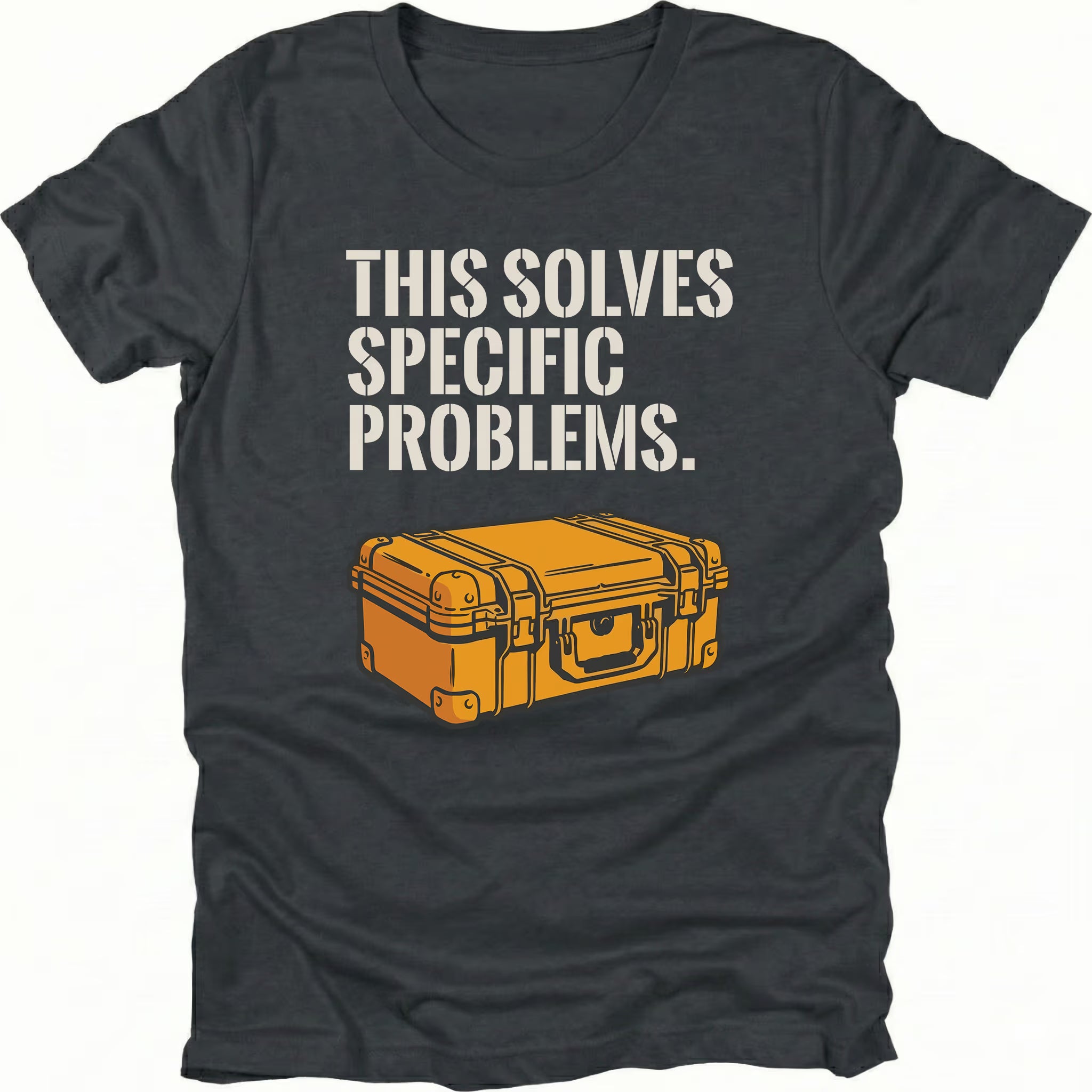 Black t-shirt with text reading “This Solves Specific Problems” above an illustrated orange hard gear case, shown in front view.