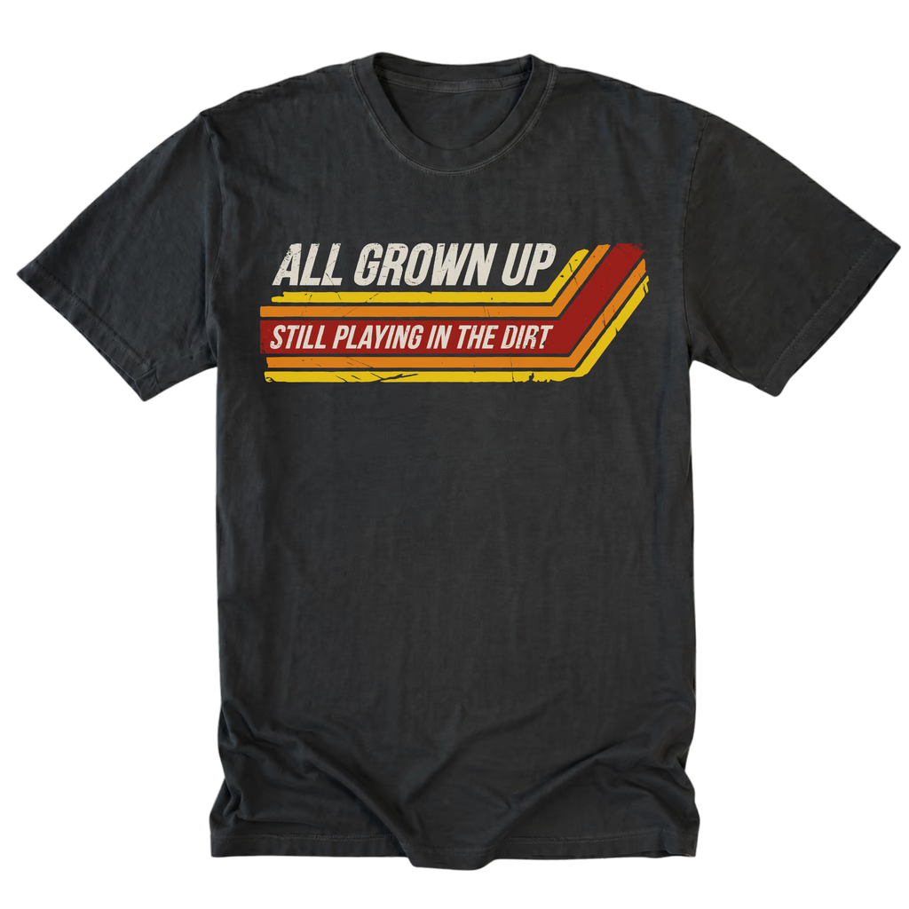 Black Tall Tee featuring the All Grown Up Still Playing in the Dirt design on the front by Trail Snark.