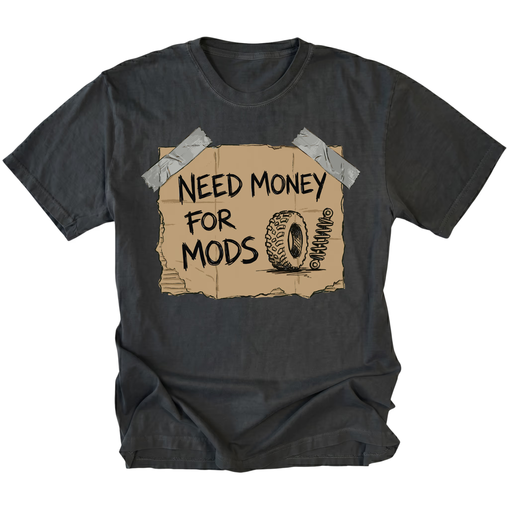 Black t-shirt featuring a cardboard sign graphic taped at the corners with handwritten text reading Need Money For Mods and a sketch of an offroad tire and suspension.