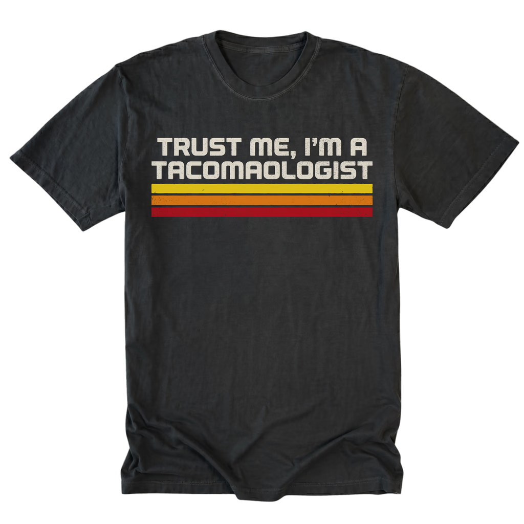 Black Tall Tee featuring the Trust Me I’m a Tacomologist design on the front by Trail Snark.