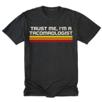 Black Tall Tee featuring the Trust Me I’m a Tacomologist design on the front by Trail Snark.