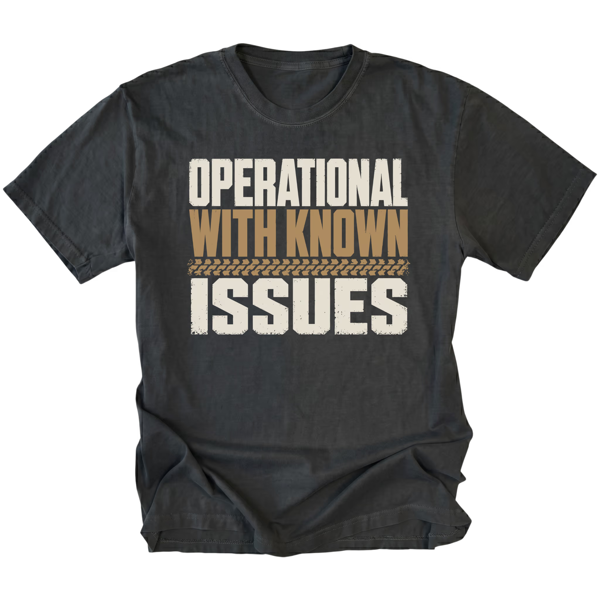 Black T-Shirt with the Operational With Known Issues design shown in a front view by Trail Snark.