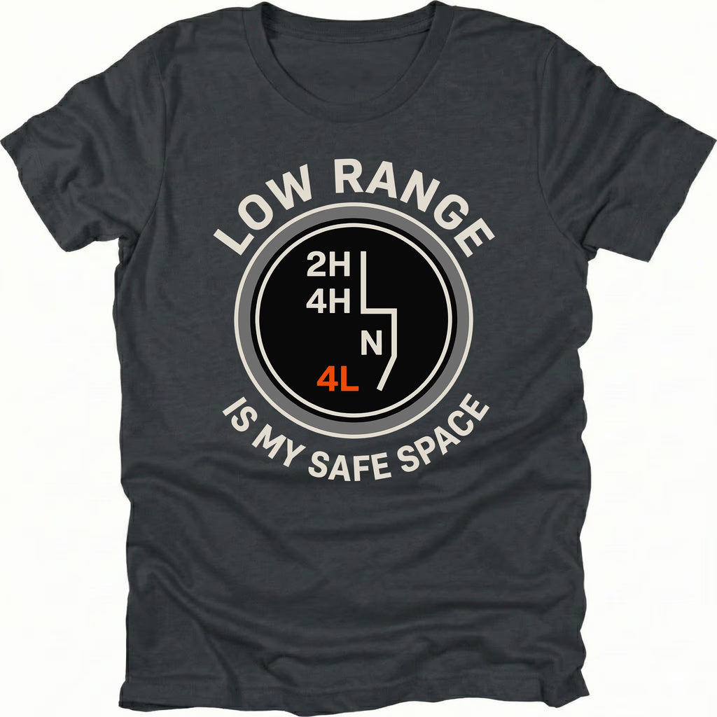 Black t-shirt featuring a transfer case shift pattern graphic with text reading Low Range Is My Safe Space, front view.