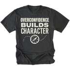 Black T-Shirt with “Overconfidence Builds Character” text and compass graphic shown on front view by Trail Snark.