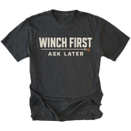 Black T-Shirt with Winch First Ask Later off-road recovery design shown from the front by Trail Snark.