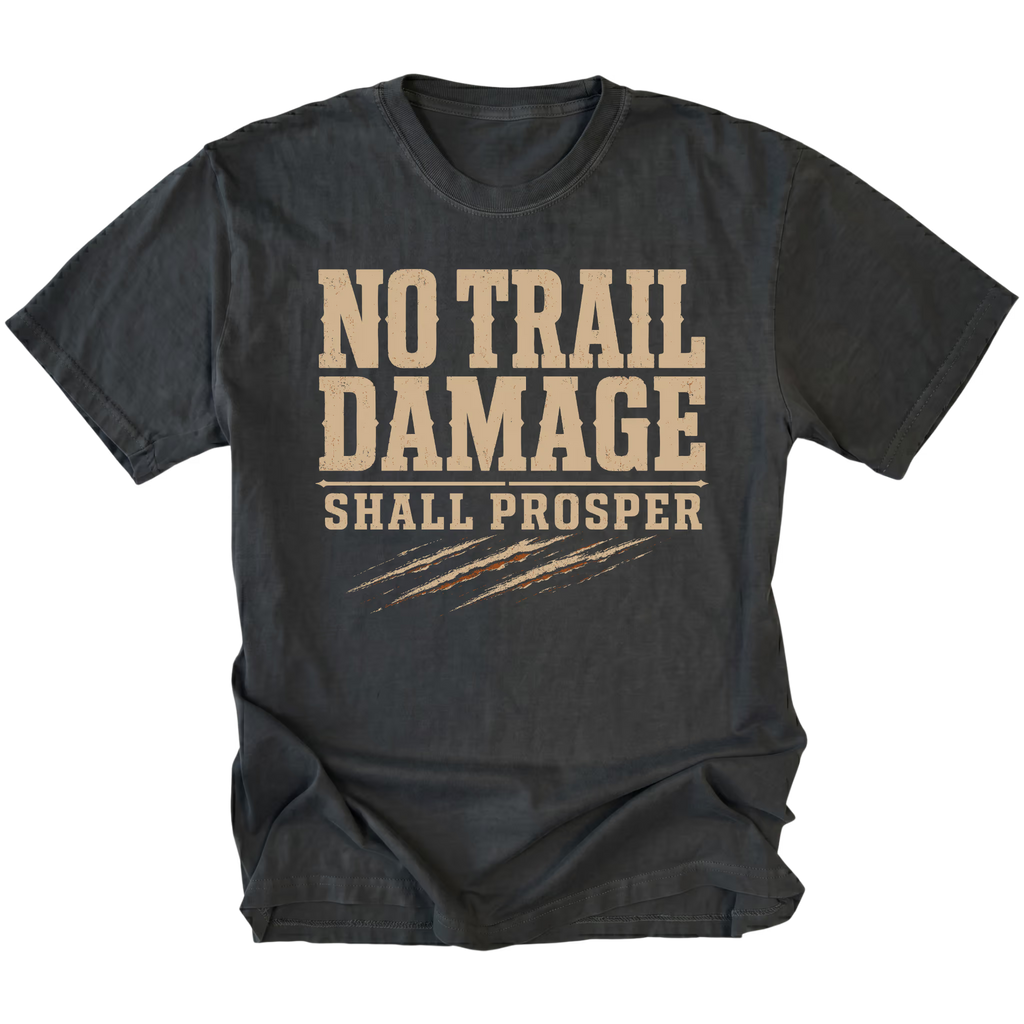 Black T-shirt featuring the No Trail Damage Shall Prosper design on the front by Trail Snark.