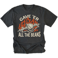 A black graphic t-shirt featuring a distressed print of a skull on crossed pipes with orange flames and the text 'GAVE 'ER ALL THE BEANS' in cream.