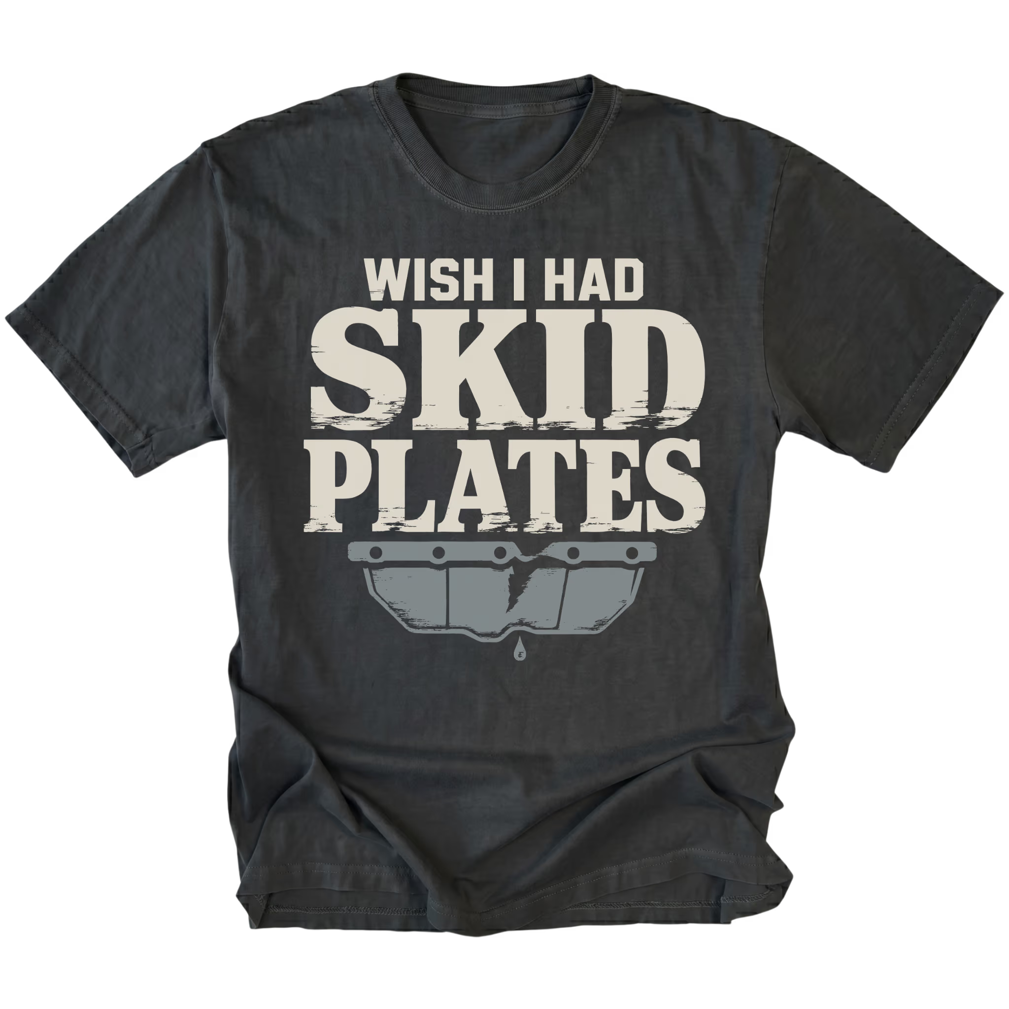 A black t-shirt with a distressed graphic that reads 'WISH I HAD SKID PLATES' in cream lettering above a gray car bumper graphic, shown on a plain white background.
