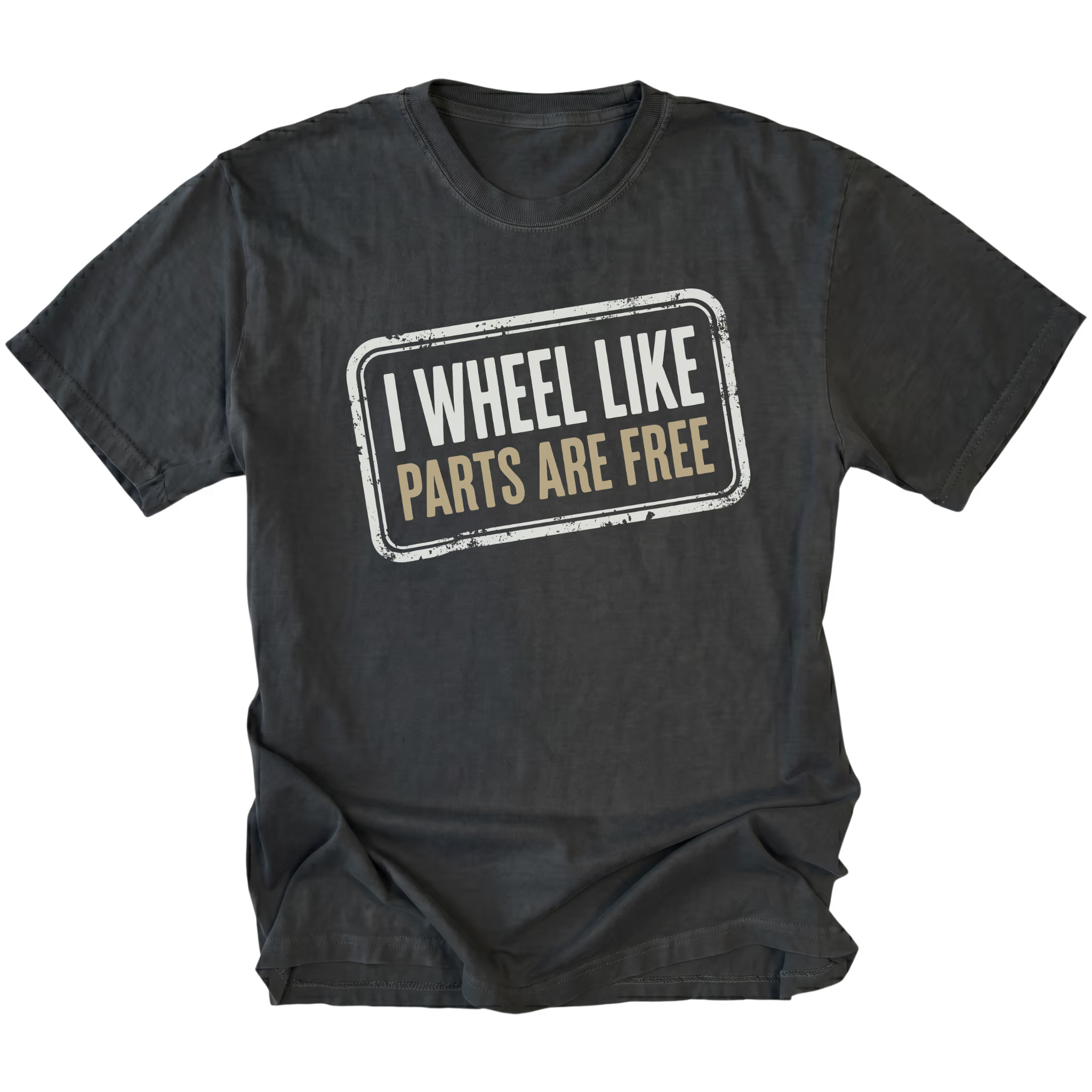 Black T-Shirt with the I Wheel Like Parts Are Free design shown in a front view by Trail Snark.