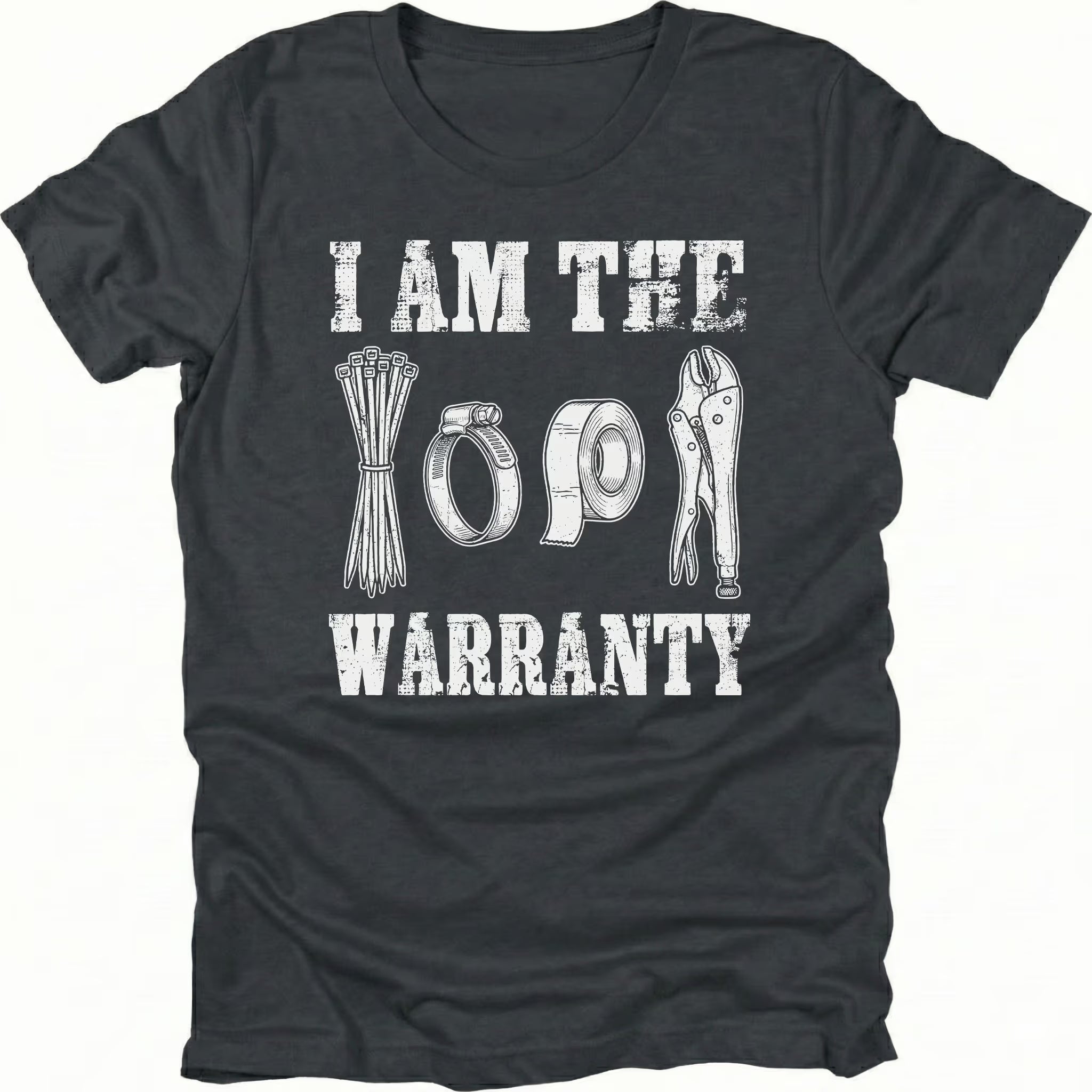 Black t-shirt with text reading I Am The Warranty and illustrations of zip ties, duct tape, and vice grips.