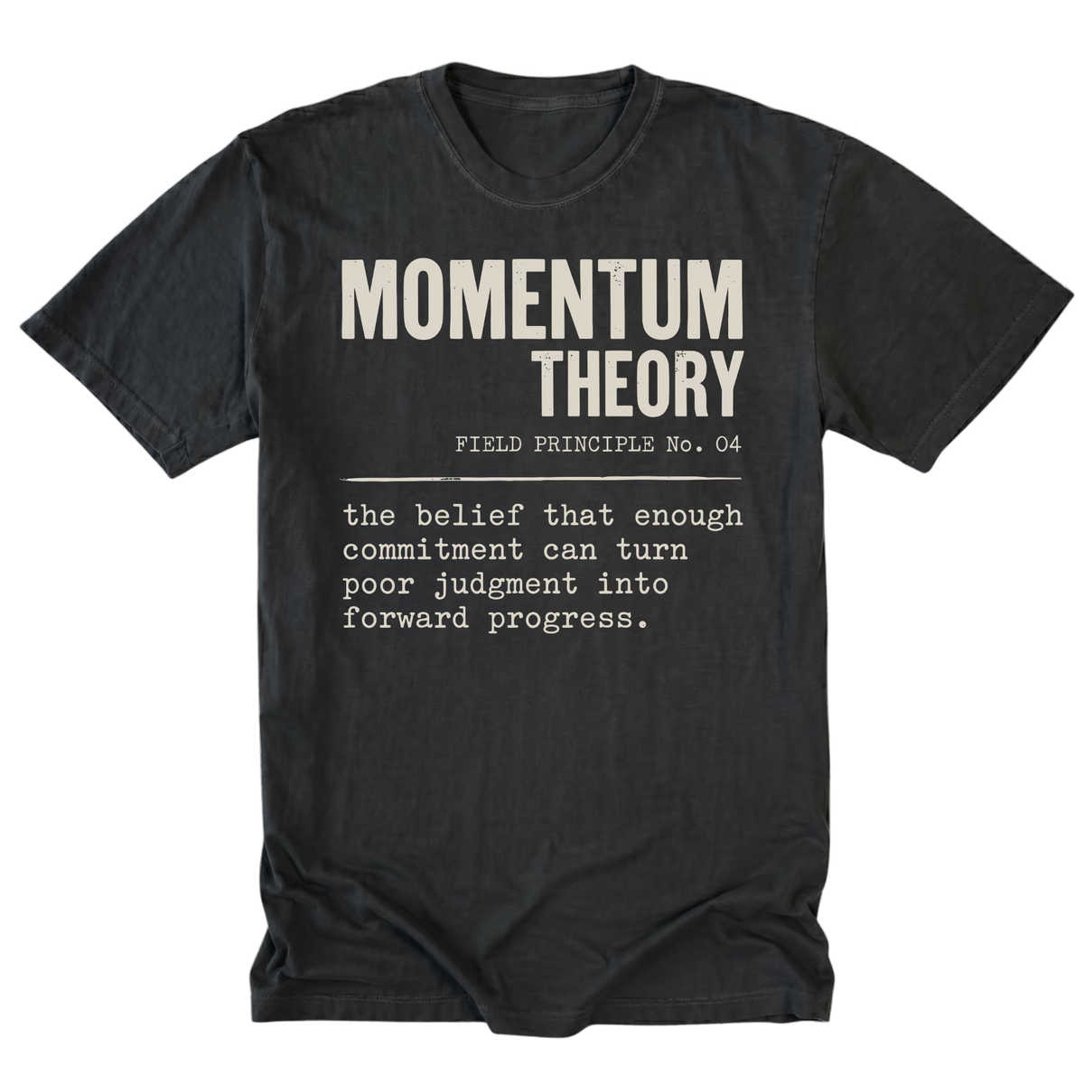 A black t-shirt with a humorous graphic print on the front. The print features the text 'MOMENTUM THEORY' in a bold, off-white typewriter font, followed by 'FIELD PRINCIPLE No.