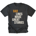 Black T-Shirt featuring the Bad Lines Make Great Stories design on the front by Trail Snark.