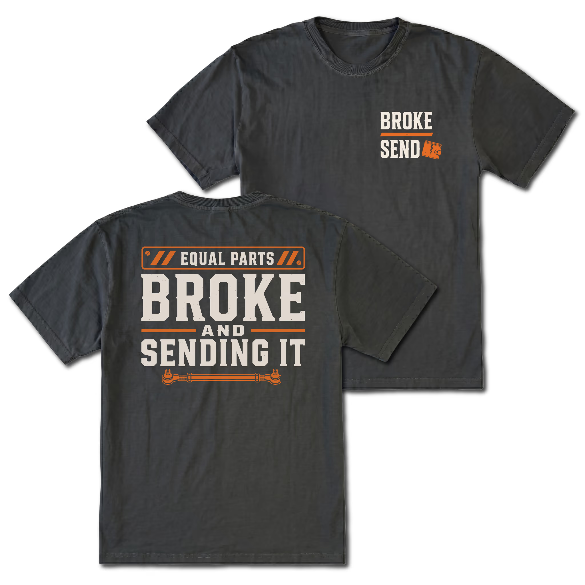 Black T-shirt with Equal Parts Broke And Sending It back design and Broke Send front chest print by Trail Snark.