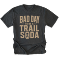 Black T-Shirt with the Bad Day to Be a Trail Soda design shown in a front view by Trail Snark.