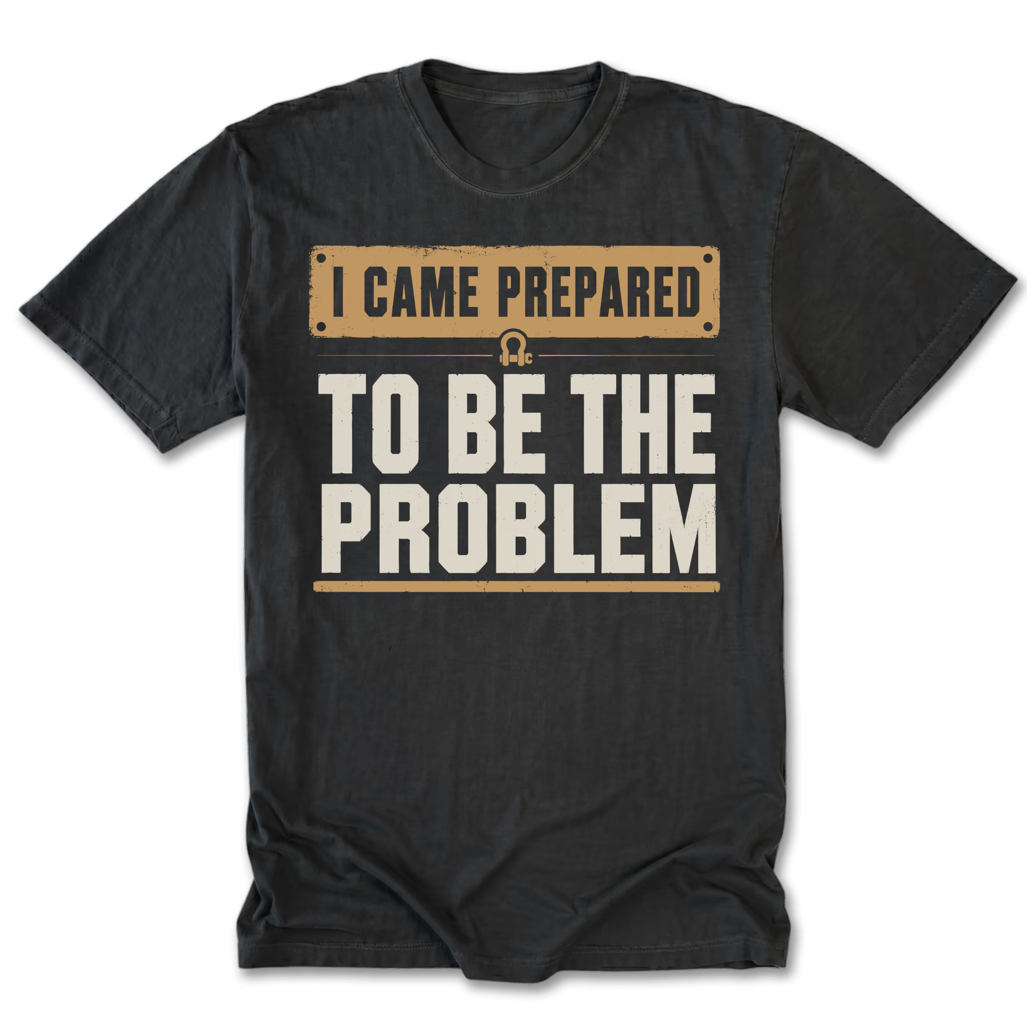 Black Tall Tee featuring the I Came Prepared to Be the Problem design on the front by Trail Snark.