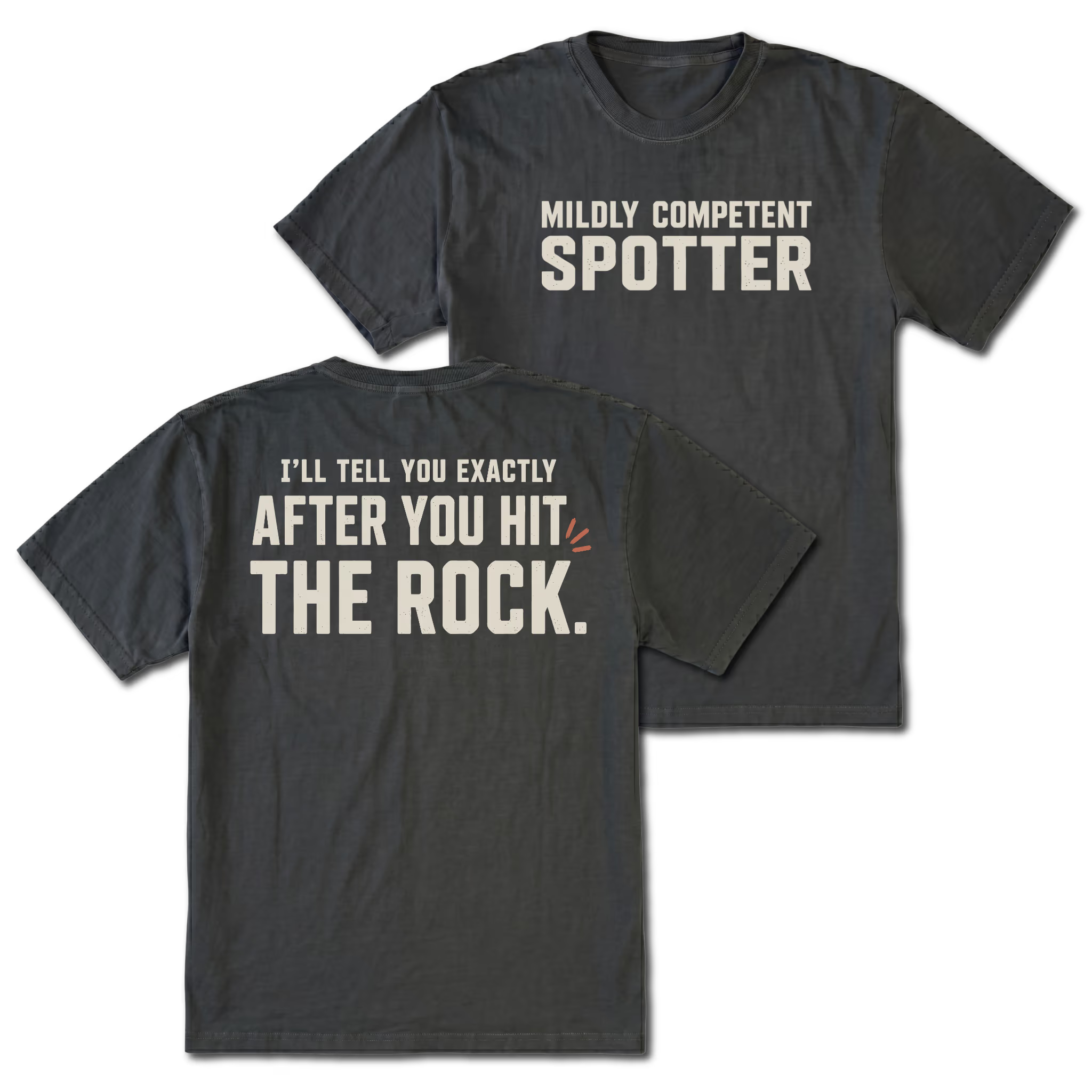 Black t-shirt featuring the Mildly Competent Spotter design on the front and the after you hit the rock design on the back by Trail Snark.