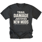 Black T-Shirt featuring the Trail Damage Justifies New Mods design in front view by Trail Snark.